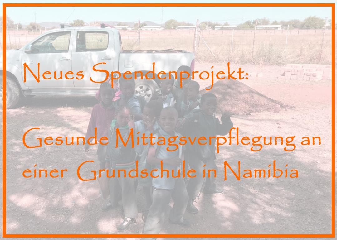 Spenden- Projekt “Gesundes Essen” an einer Grundschule in Namibia